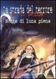 Notte di luna piena - Robert L. Stine - Libro Fanucci 2001, La strada del terrore | Libraccio.it