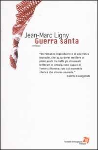 Guerra santa - Jean-Marc Ligny - Libro Fanucci 2002, Tascabili immaginario | Libraccio.it