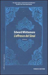 L'affresco del Sinai - Edward Whittemore - Libro Fanucci 2006, Collezione immaginario | Libraccio.it