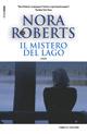 Il mistero del lago - Nora Roberts - Libro Fanucci 2007, Gli aceri | Libraccio.it