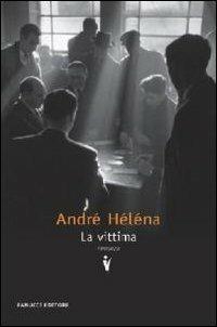 La vittima - André Héléna - Libro Fanucci 2009, Collezione vintage | Libraccio.it