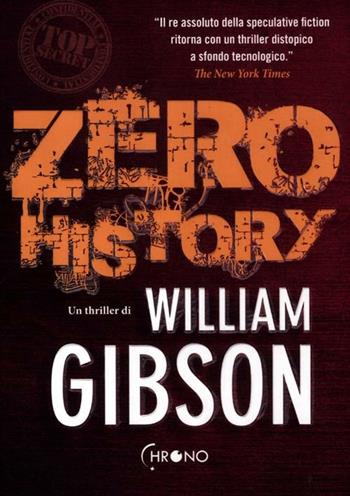 Zero history - William Gibson - Libro Fanucci 2012, Chrono | Libraccio.it