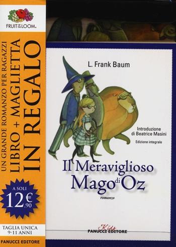 Il meraviglioso mago di Oz. Ediz. integrale. Con gadget - L. Frank Baum - Libro Fanucci 2013, Kids | Libraccio.it
