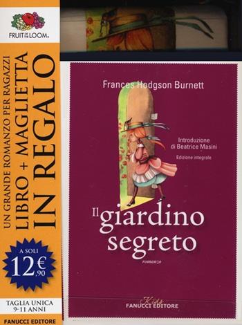 Il giardino segreto. Ediz. integrale. Con gadget - Frances Hodgson Burnett - Libro Fanucci 2013, Kids | Libraccio.it