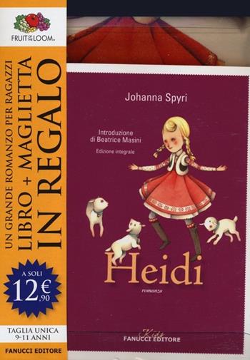 Heidi. Ediz. integrale. Con gadget - Johanna Spyri - Libro Fanucci 2013, Kids | Libraccio.it