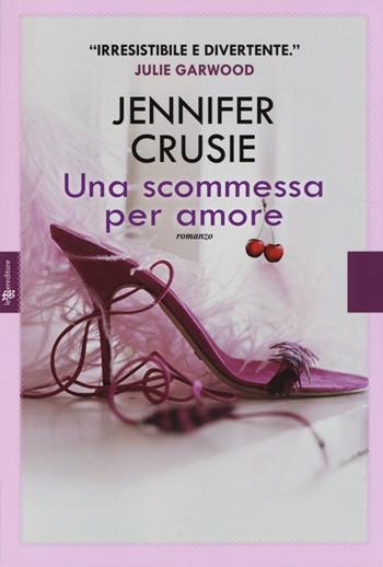 Una scommessa per amore - Jennifer Crusie - Libro Fanucci 2013 | Libraccio.it