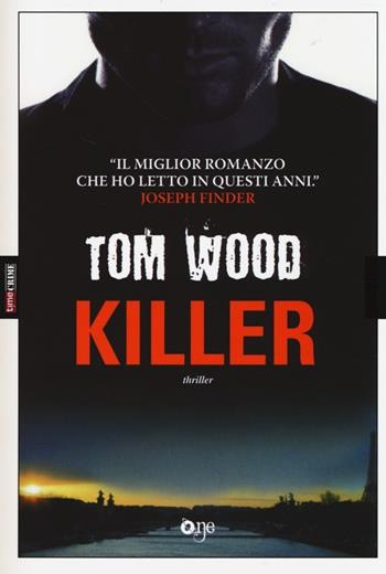 Killer - Tom Wood - Libro Fanucci 2014, One | Libraccio.it