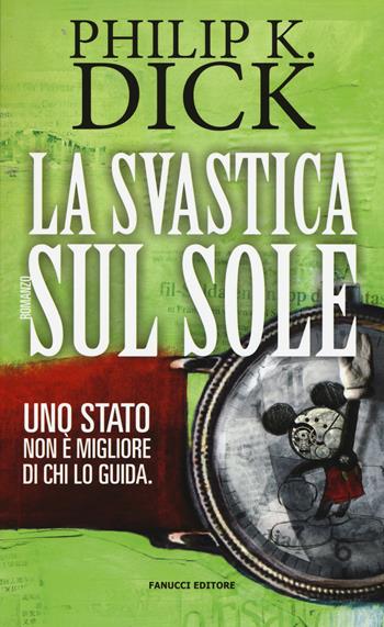 La svastica sul sole - Philip K. Dick - Libro Fanucci 2015, Numeri Uno | Libraccio.it
