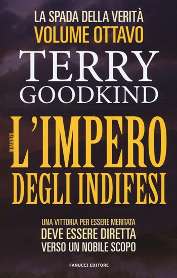 L'impero degli indifesi. La spada della verità. Vol. 8 - Terry Goodkind - Libro Fanucci 2016, Numeri Uno | Libraccio.it