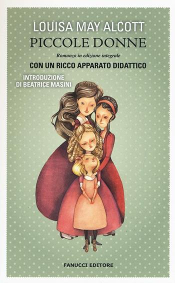 Piccole donne. Ediz. integrale. Con gadget - Louisa May Alcott - Libro Fanucci 2016, Kids | Libraccio.it