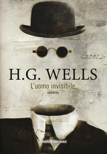 L'uomo invisibile - Herbert George Wells - Libro Fanucci 2017 | Libraccio.it