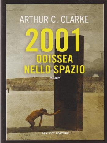 2001 odissea nello spazio - Arthur C. Clarke - Libro Fanucci 2017 | Libraccio.it
