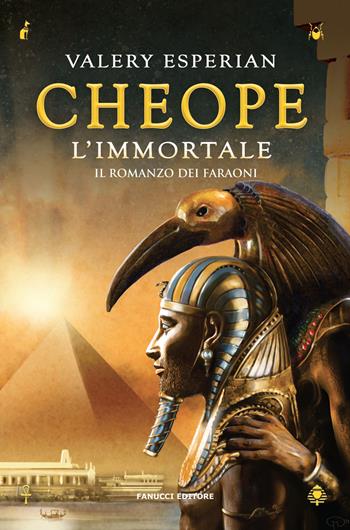 Cheope. L'immortale - Valery Esperian - Libro Fanucci 2018, Avventura | Libraccio.it