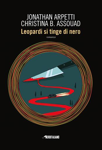 Leopardi si tinge di nero - Jonathan Arpetti, Christina B. Assouad - Libro Time Crime 2018, Nero italiano | Libraccio.it