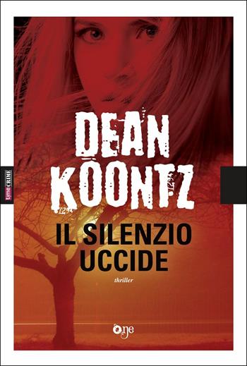 Il silenzio uccide - Dean R. Koontz - Libro Fanucci 2019, One Crime | Libraccio.it