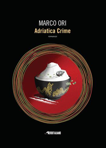 Adriatica crime - Marco Ori - Libro Fanucci 2019, Nero italiano | Libraccio.it