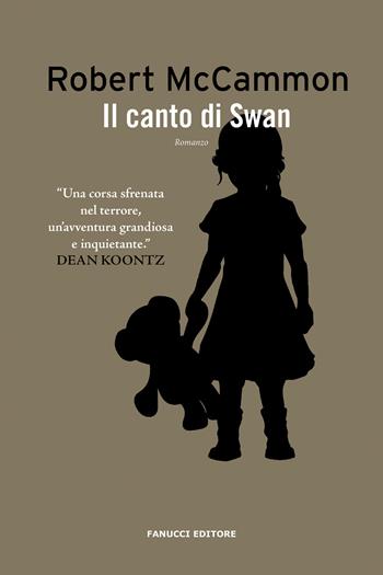 Il canto di Swan - Robert R. McCammon - Libro Fanucci 2022, Narrativa | Libraccio.it