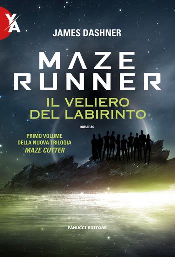 Il Maze Runner. Il veliero del labirinto. Maze Cutter. Vol. 1 - James Dashner - Libro Fanucci 2021, Young adult | Libraccio.it