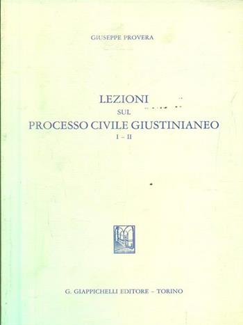 Lezioni sul processo civile giustinianeo (1-2) - Giuseppe Provera - Libro Giappichelli 1989 | Libraccio.it