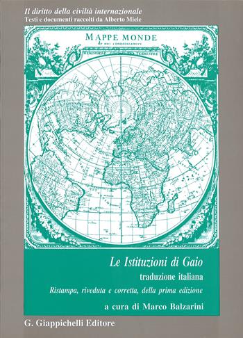 Le istituzioni - Gaio - Libro Giappichelli 2000, Il diritto della civiltà intern. Serie IV | Libraccio.it