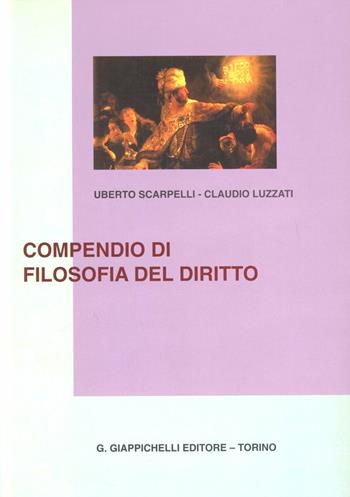 Compendio di filosofia del diritto - Uberto Scarpelli, Claudio Luzzati - Libro Giappichelli 2001 | Libraccio.it