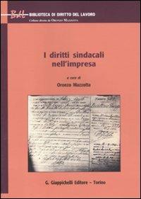 I diritti sindacali nell'impresa  - Libro Giappichelli 2011, Biblioteca di diritto del lavoro | Libraccio.it