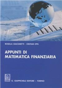 Appunti di matematica finanziaria - Rosella Giacometti, Cristian Epis - Libro Giappichelli 2010 | Libraccio.it