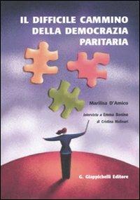 Il difficile cammino della democrazia paritaria - Marilisa D'Amico - Libro Giappichelli 2011 | Libraccio.it