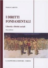 I diritti fondamentali. Libertà e diritti sociali - Paolo Caretti - Libro Giappichelli 2011 | Libraccio.it