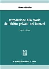 Introduzione alla storia del diritto privato dei romani - Vincenzo Mannino - Libro Giappichelli 2011 | Libraccio.it