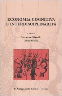 Economia cognitiva e interdisciplinarità  - Libro Giappichelli 2012 | Libraccio.it
