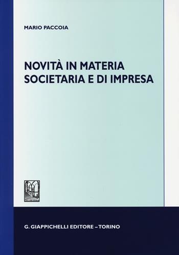 Novità in materia societaria e di impresa - Mario Paccoia - Libro Giappichelli 2013 | Libraccio.it