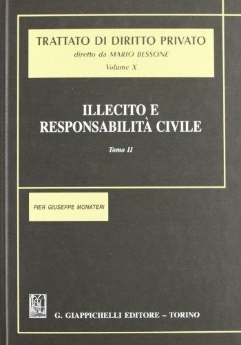 Illecito e responsabilità civile. Vol. 2 - Pier Giuseppe Monateri - Libro Giappichelli 2002, Trattato di diritto privato | Libraccio.it