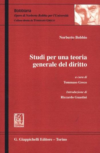 Studi per una teoria generale del diritto - Norberto Bobbio - Libro Giappichelli 2012, Bobbiana | Libraccio.it