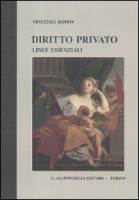 Diritto privato. Linee essenziali - Vincenzo Roppo - Libro Giappichelli 2012 | Libraccio.it