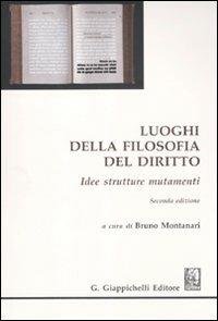 Luoghi della filosofia del diritto. Idee strutture mutamenti  - Libro Giappichelli 2012 | Libraccio.it