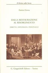 Dalla Restaurazione al Risorgimento. Diritto, diplomazia, personaggi