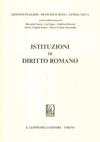 Istituzioni di diritto romano - Giovanni Pugliese, Francesco Sitzia, Letizia Vacca - Libro Giappichelli 2012 | Libraccio.it
