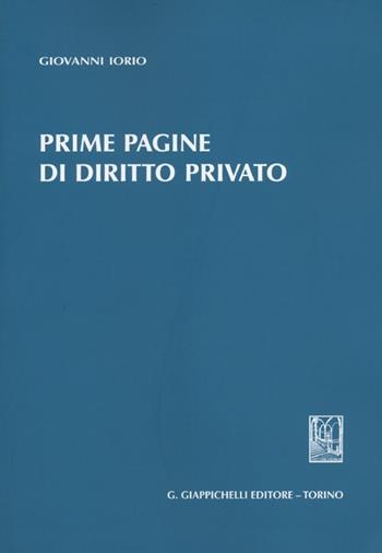 Prime pagine di diritto privato - Giovanni Iorio - Libro Giappichelli 2012 | Libraccio.it