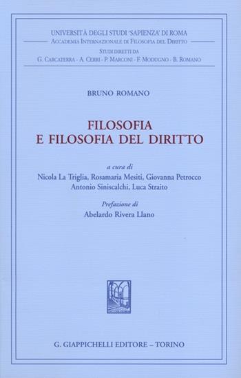 Filosofia e filosofia del diritto - Bruno Romano - Libro Giappichelli 2012, Univ.Roma-Acc. Inter. filosofia diritto | Libraccio.it
