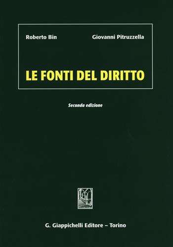 Le fonti del diritto - Roberto Bin, Giovanni Pitruzzella - Libro Giappichelli 2012 | Libraccio.it