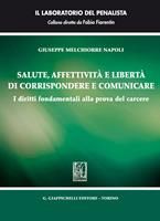   La salute, affettività e libertà di corrispondere e comunicare. I diritti fondamentali alla prova del carcere