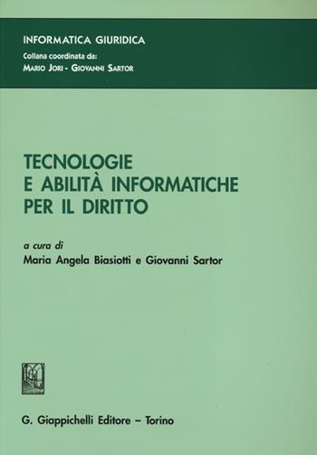 Tecnologie e abilità informatiche per il diritto  - Libro Giappichelli 2013, Informatica giuridica | Libraccio.it