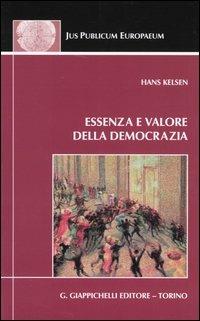 Essenza e valore della democrazia - Hans Kelsen - Libro Giappichelli 2004, Jus publicum europaeum | Libraccio.it