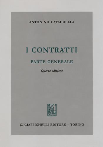 I contratti. Parte generale - Antonino Cataudella - Libro Giappichelli 2014 | Libraccio.it