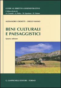 Beni culturali e paesaggistici - Alessandro Crosetti, Diego Vaiano - Libro Giappichelli 2014, Guide al diritto amministrativo | Libraccio.it