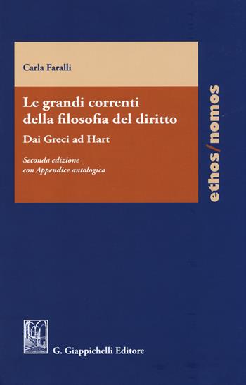 Le grandi correnti della filosofia del diritto - Carla Faralli - Libro Giappichelli 2014, Ethos/nomos | Libraccio.it