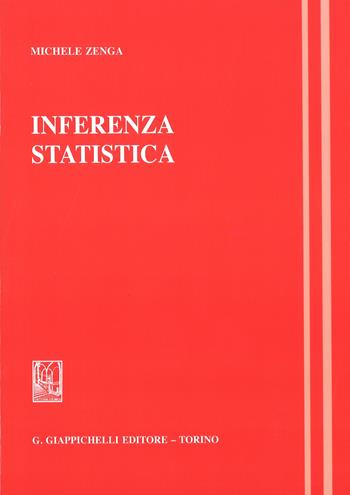 Inferenza statistica - Michele Zenga - Libro Giappichelli 1996 | Libraccio.it