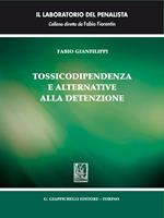   Tossicodipendenza e alternative alla detenzione