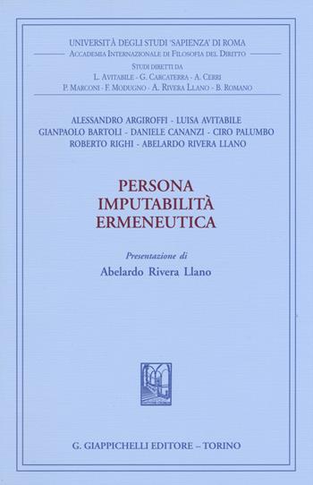 Persona imputabilità ermeneutica  - Libro Giappichelli 2014, Univ.Roma-Acc. Inter. filosofia diritto | Libraccio.it